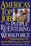 America's Top Jobs For People Re-entering The Workforce : 85 Opportunities for Jump-Starting Your Career [Click for larger image]
