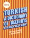 Turkish : A Dictionary of Delights cover