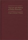 The Law and Politics of Police Discretion [Click for larger image]