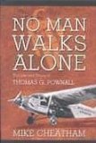 "No Man Walks Alone : The Life and Times of Thomas G. Pownall [Click for larger image]