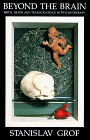 Beyond the Brain : Birth, Death, and Transendence in Psychotherapy [Click for larger image]