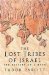 The Lost Tribes of Israel : The History of a Myth cover