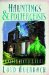 Hauntings and Poltergeists : A Ghost Hunter's Guide cover