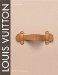 Louis Vuitton : The Birth of Modern Luxury cover