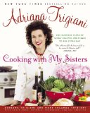 Cooking With My Sisters : One Hundred Years of Family Recipes from Bari to Big Stone Gap [Click for larger image]