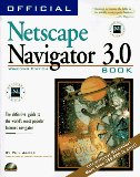 Official Netscape Navigator 3.0 Windows : The Definitive Guide to the World's Most Popular Internet Navigator [Click for larger image]