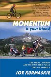 Momentum Is Your Friend : The Metal Cowboy And His Pint-size Posse Take on America [Click for larger image]