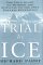  Trial by Ice: The True Story of Murder and Survival on the 1871 Polaris Expedition