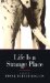 Life Is a Strange Place : A Novel cover