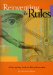 Reinventing the Rules : A Step-By-Step Guide for Being Reasonable cover