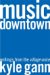  Music Downtown: Writings from the Village Voice