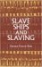 Slave Ships and Slaving cover