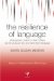 The Resilience of Language : What Gesture Creation in Deaf Children Can Tell Us About How All Children Learn Language cover