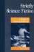 Strictly Science Fiction : A Guide to Reading Interests cover