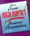 How to Create High Impact Business Presentations cover