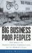 Big Business, Poor Peoples : The Impact of Transnational Corporations in the World's Poor cover