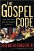 The Gospel Code : Novel Claims About Jesus, Mary Magdalene and Da Vinci cover