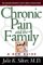 Chronic Pain and the Family : A New Guide cover