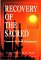 Recovery of the Sacred : Lessons in Soul Awareness cover