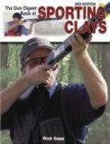 The Gun Digest Book Of Sporting Clays [Click for larger image]