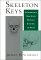 Skeleton Keys : An Introduction to Human Skeletal Morphology, Development, and Analysis cover