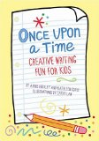 Once Upon A Time : Creative Writing Fun For Kids [Click for larger image]