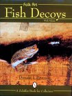 Folk Art Fish Decoys With Values [Click for larger image]