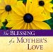 The Blessings Of A Mother's Love cover