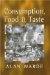 Consumption, Food and Taste : Culinary Antinomies and Commodity Culture cover