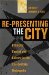 Re-Presenting the City : Ethnicity, Capital and Culture in the 21St-Century Metropolis cover