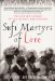 Sufi Martyrs of Love : The Chishti Order in South Asia and Beyond cover