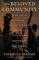 The Beloved Community : How Faith Shapes Social Justice, From the Civil Rights Movement to Today cover