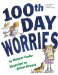 100th Day Worries cover