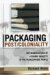 Packaging Post/Coloniality : The Manufacture of Literary Identity in the Francophone World cover