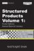  Structured Products: Exotic Options; Interest Rates and Currency / The Swaps & Financial Derivatives Library