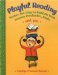 Playful Reading : Positive, Fun Ways To Build The Bond Between Preschoolers, Books, And You cover