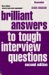 Brilliant Answers to Tough Interview Questions : Smart Answers to Whatever They Can Throw at You cover