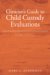 Clinician's Guide to Child Custody Evaluations cover