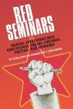 Red Seminars : Radical Excursions Into Educational Theory, Cultural Politics And Pedagogy [Click for larger image]