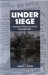 Under Siege : Portraits of Civilian Life in France During World War I cover