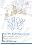 Know-Who Based Entrepreneurship : From Knowledge Creation to Business Implementation [Click for larger image]