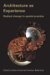 Architecture As Experience : Radical Change in Spatial Practice cover
