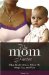 The Mom Factor : What Really Drives Where We Shop, Eat, And Play cover