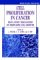 Cell Proliferation in Cancer : Regulatory Mechanisms of Neoplastic Cell Growth cover