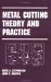 Metal Cutting Theory and Practice cover