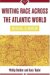  Writing Race Across the Atlantic World: Medieval to Modern