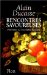 Rencontres Savoureuses : Petit Traite De L'excellence Francaise cover