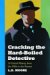 Cracking the Hard-boiled Detective : A Critical History from the 1920s to the Present cover