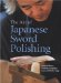The Art of Japanese Sword Polishing cover