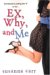 Ex, Why, and Me cover